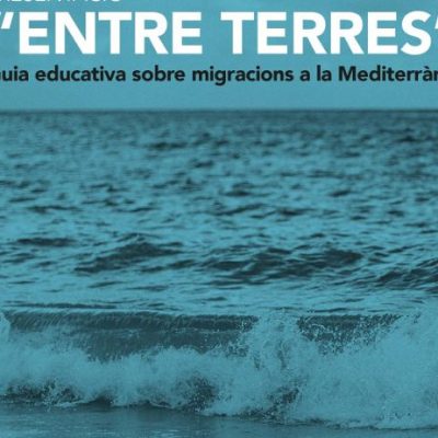 Entre Terres, guia educativa sobre migracions a la Mediterrània
