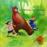La Caterina, l'ós i en Pere Fundesplai
