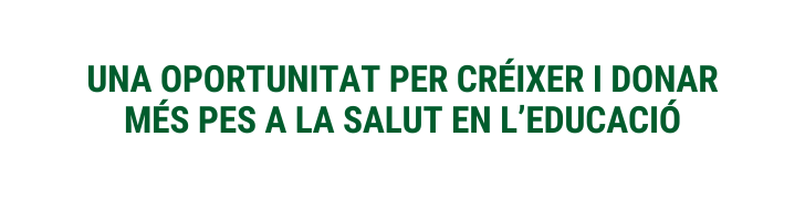 Frase Una oportunitat per créixer i donar més pes a la salut en l’educació